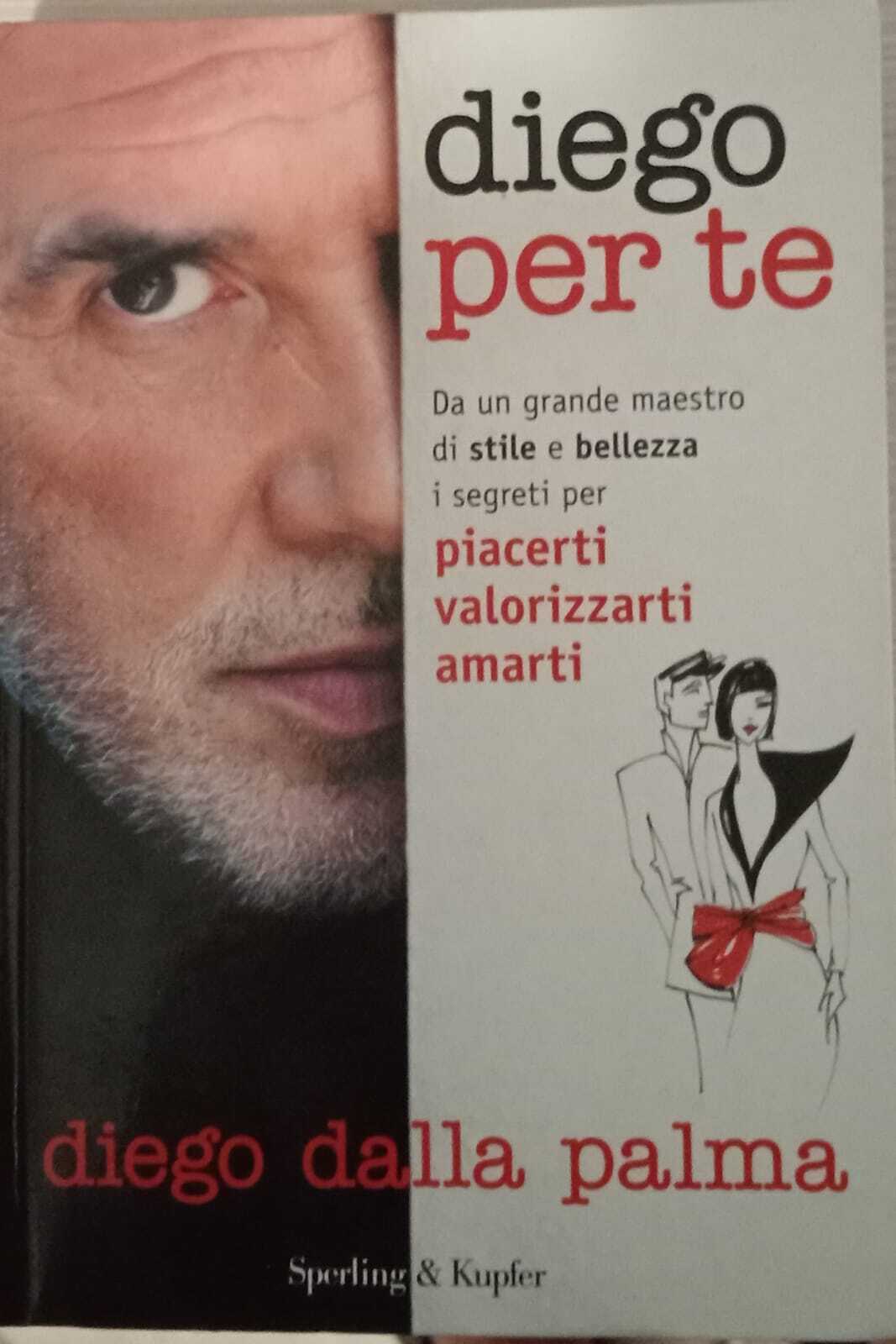 Diego per te. Da un grande maestro di stile e …