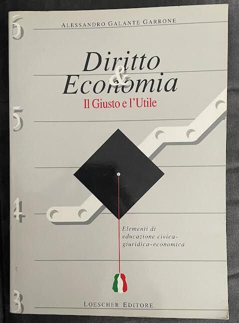 Diritto &amp; Economia. Il Giusto e l'Utile