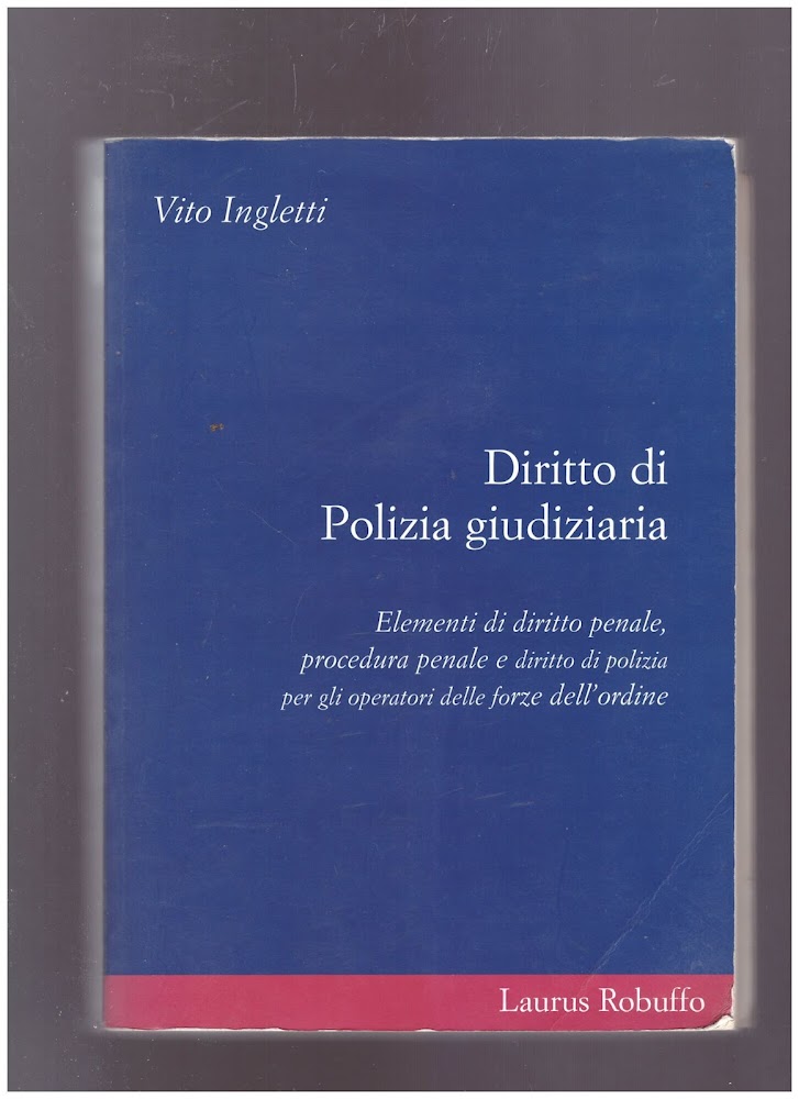 Diritto di Polizia Giudiziaria Elementi di diritto penale, procedura penale …