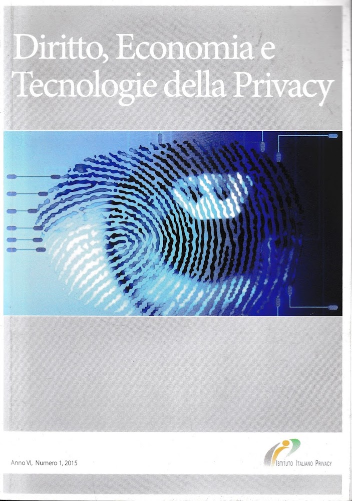 Diritto, Economia e Tecnologie della Privacy. Rivista quadrimestrale, anno VI, …