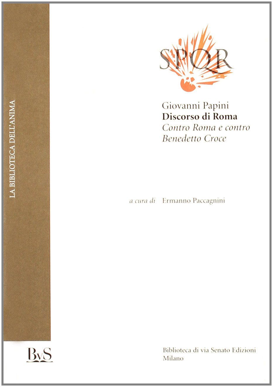 Discorso di Roma. Contro Roma e contro Benedetto Croce.