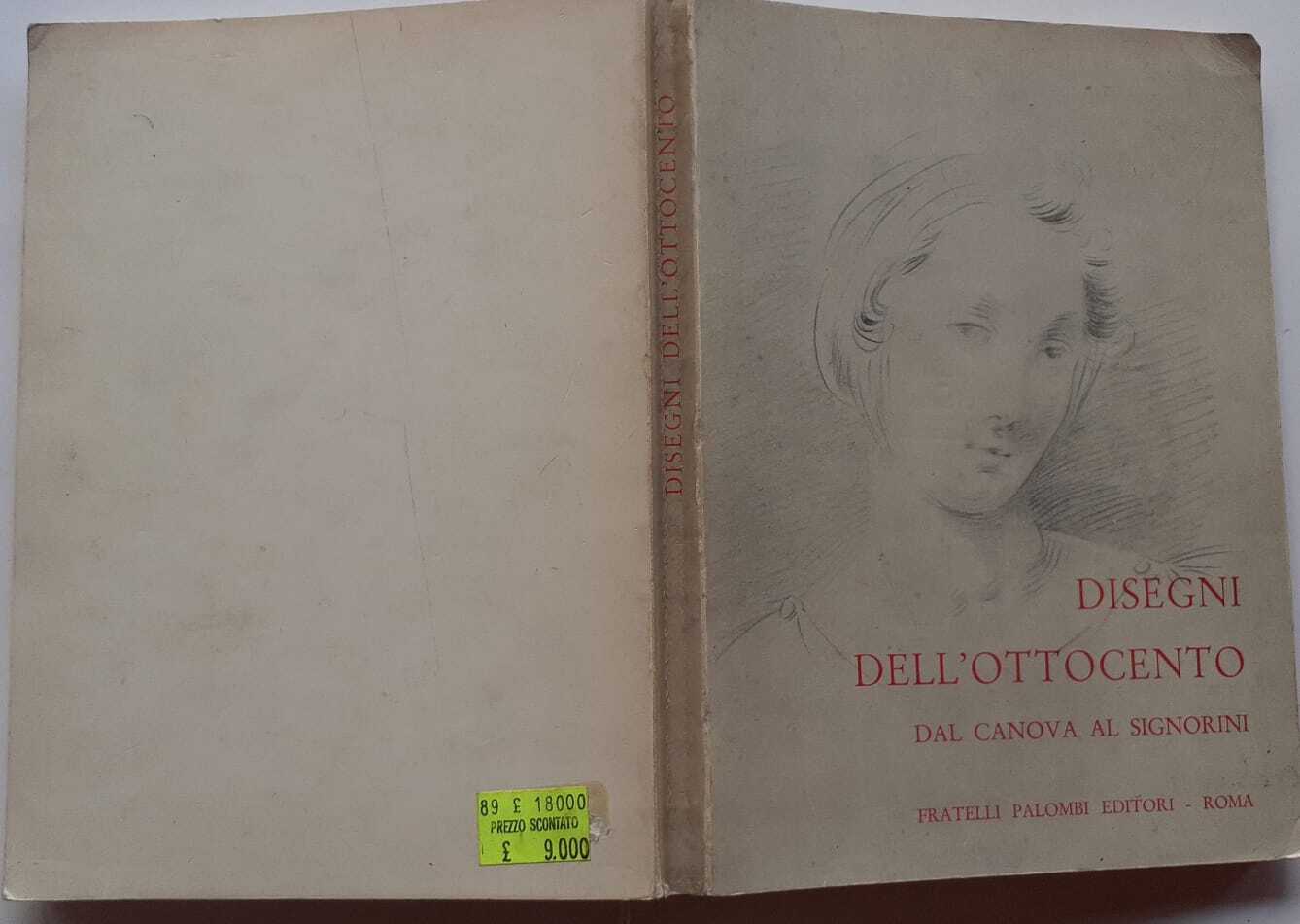 Disegni dell'ottocento dal Canova al Signorini. Catalogo