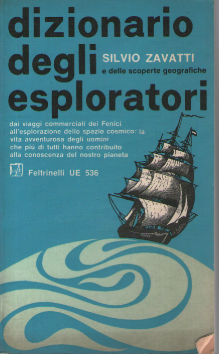 Dizionario degli esploratori e delle scoperte geografiche.