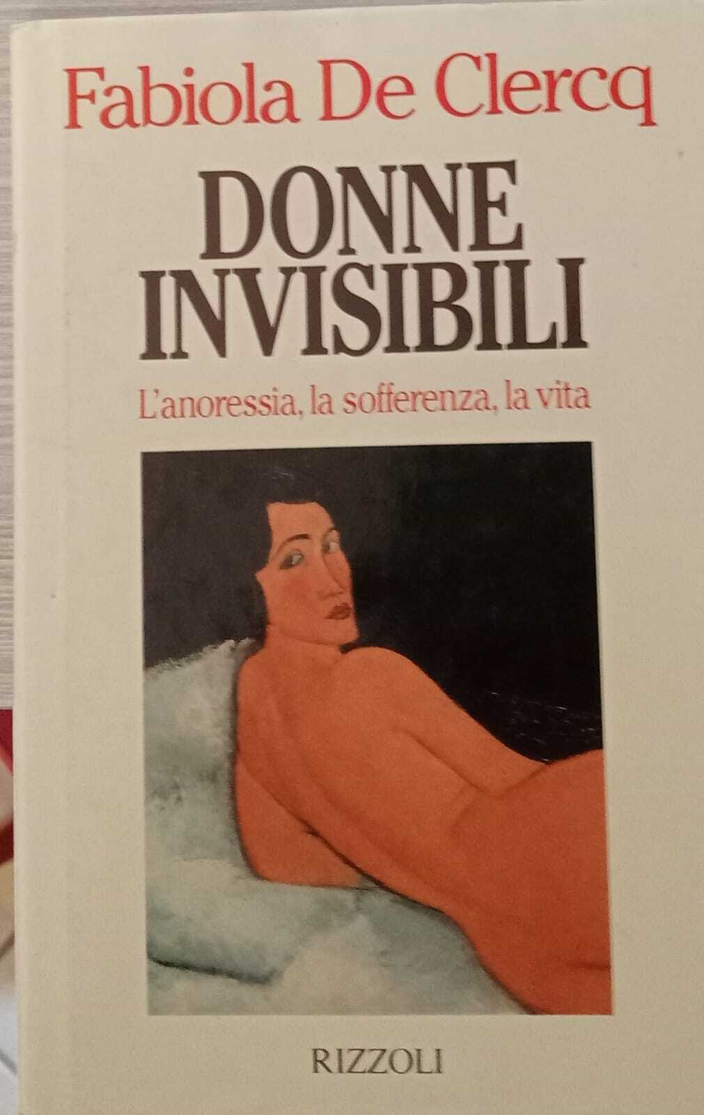 Donne invisibili. L'anoressia, la sofferenza, la vita.