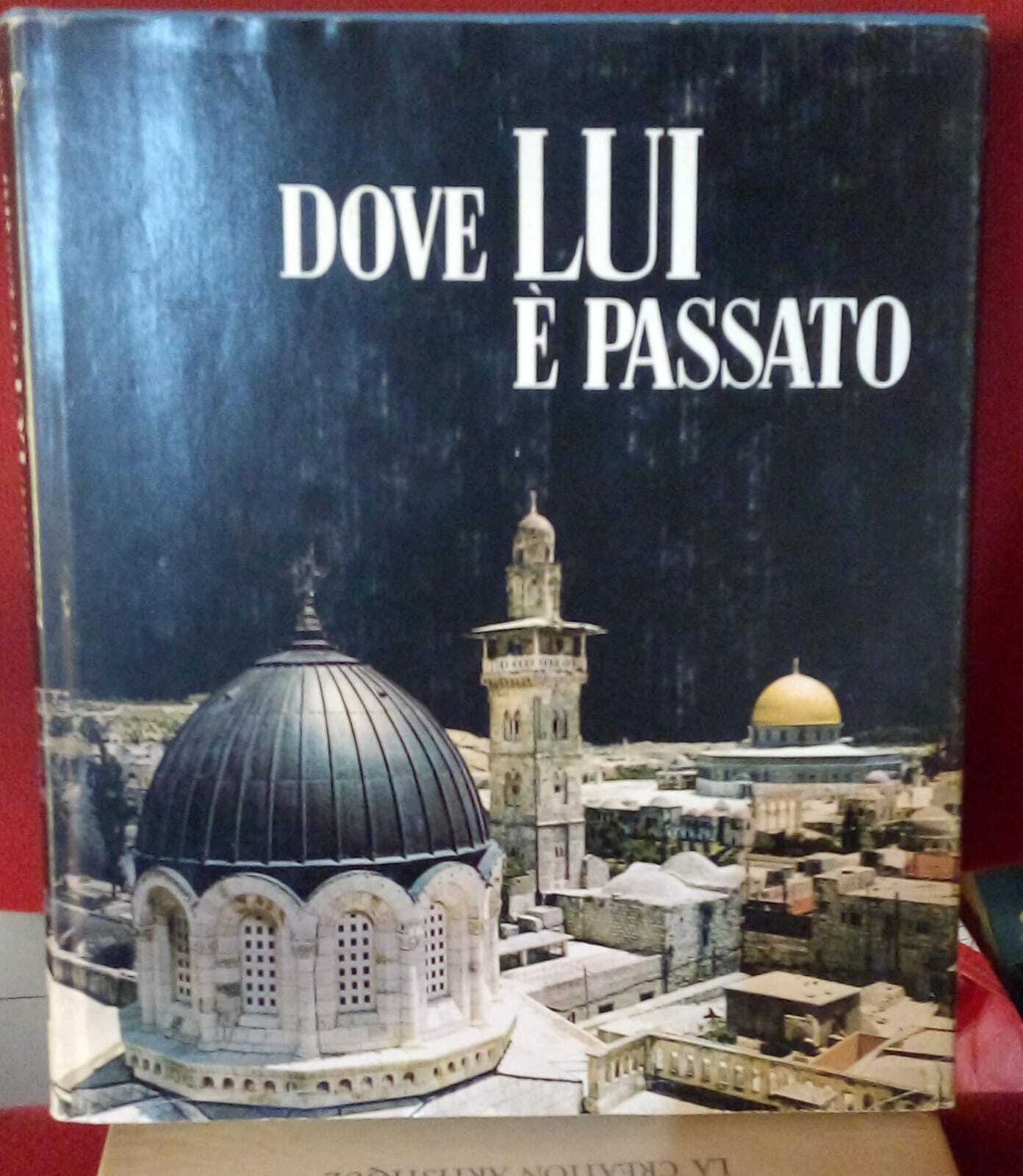 Dove Lui è passato.