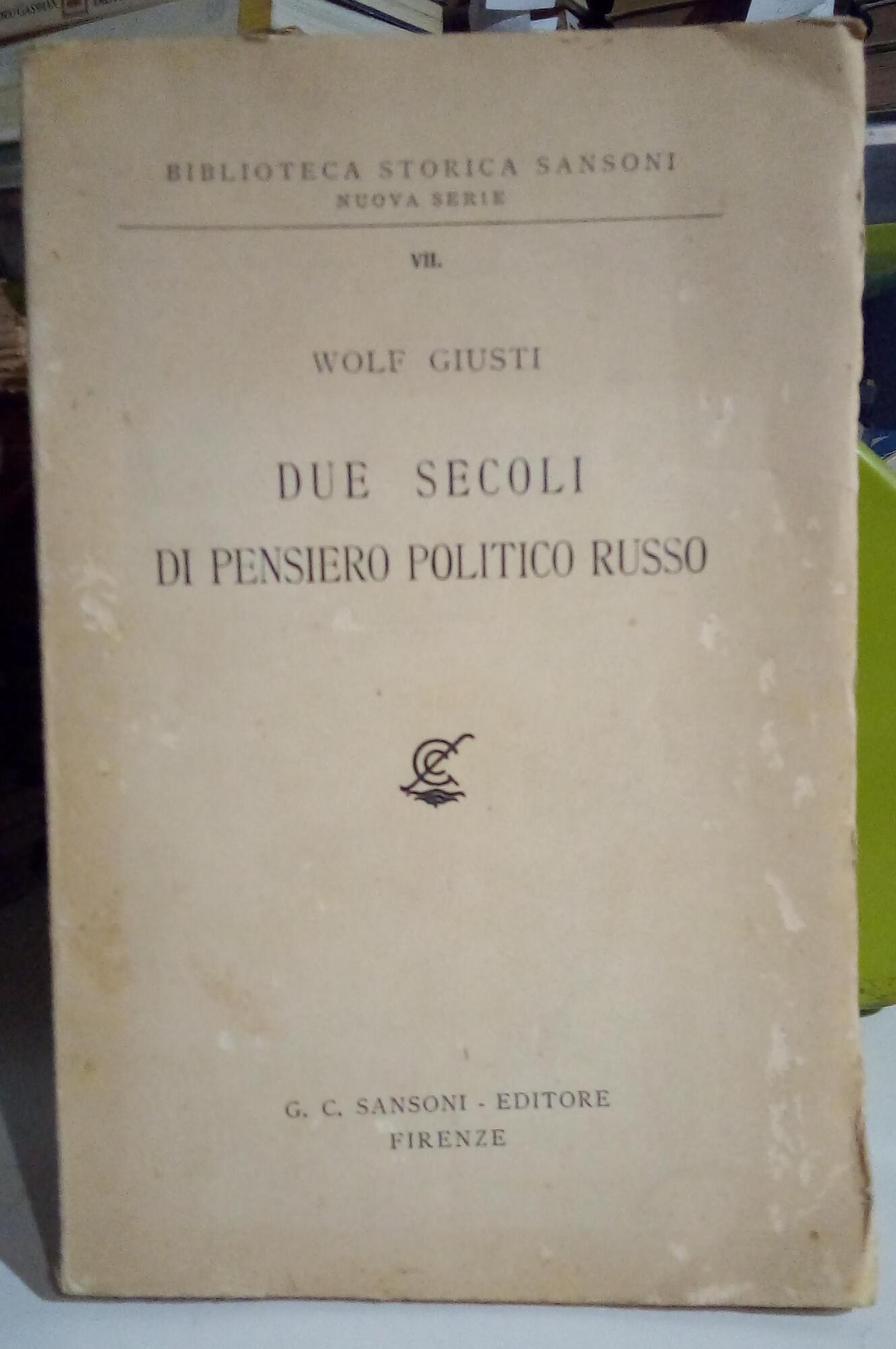 Due secoli di pensiero politico russo. Le correnti "Progressiste".
