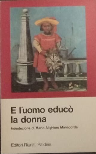 E l'uomo educò la donna
