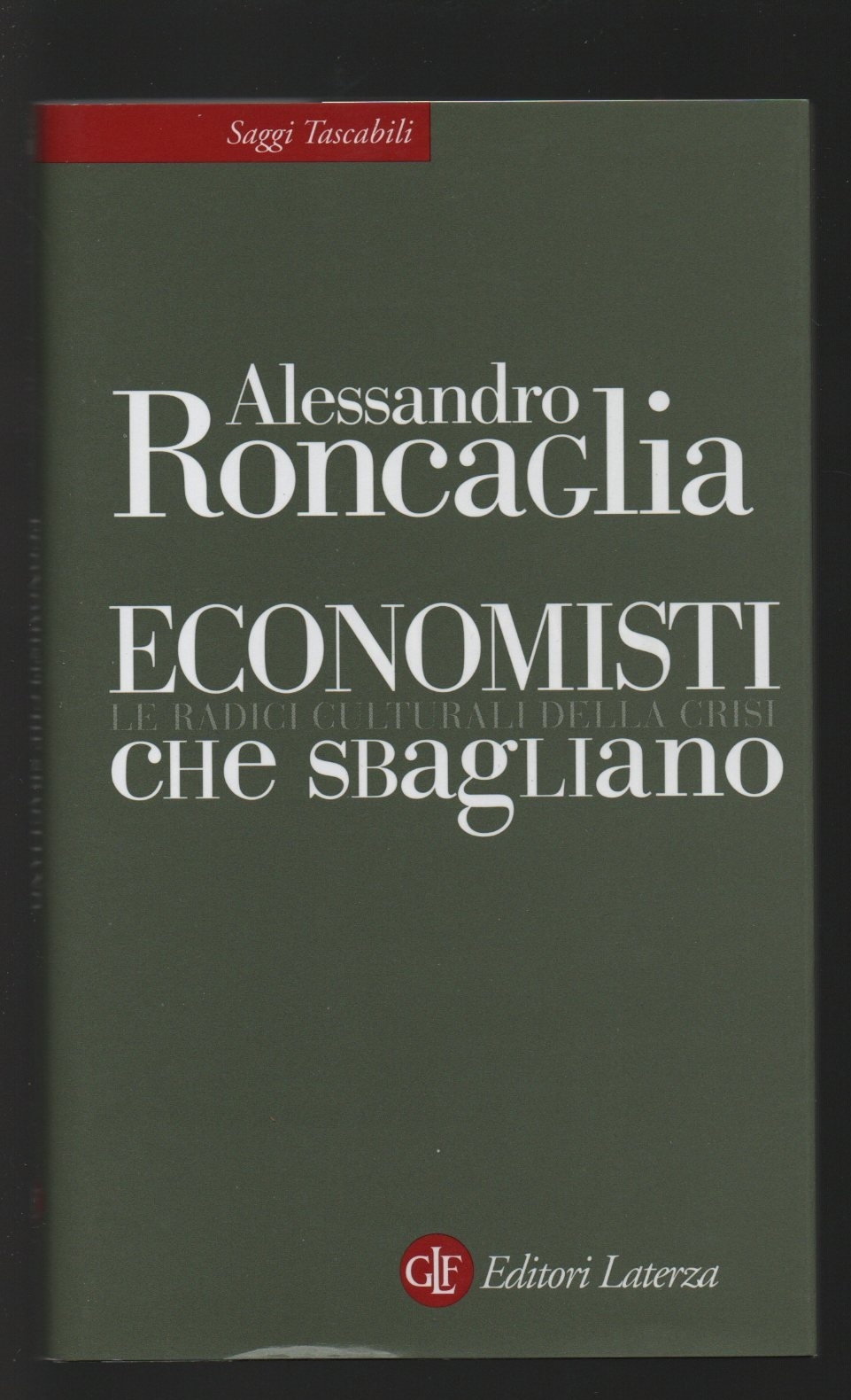 Economisti che sbagliano. Le radici culturali della crisi