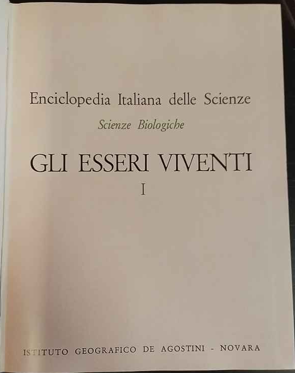 Enciclopedia Italiana delle Scienze. Scienze Biologiche. Gli esseri viventi. I.