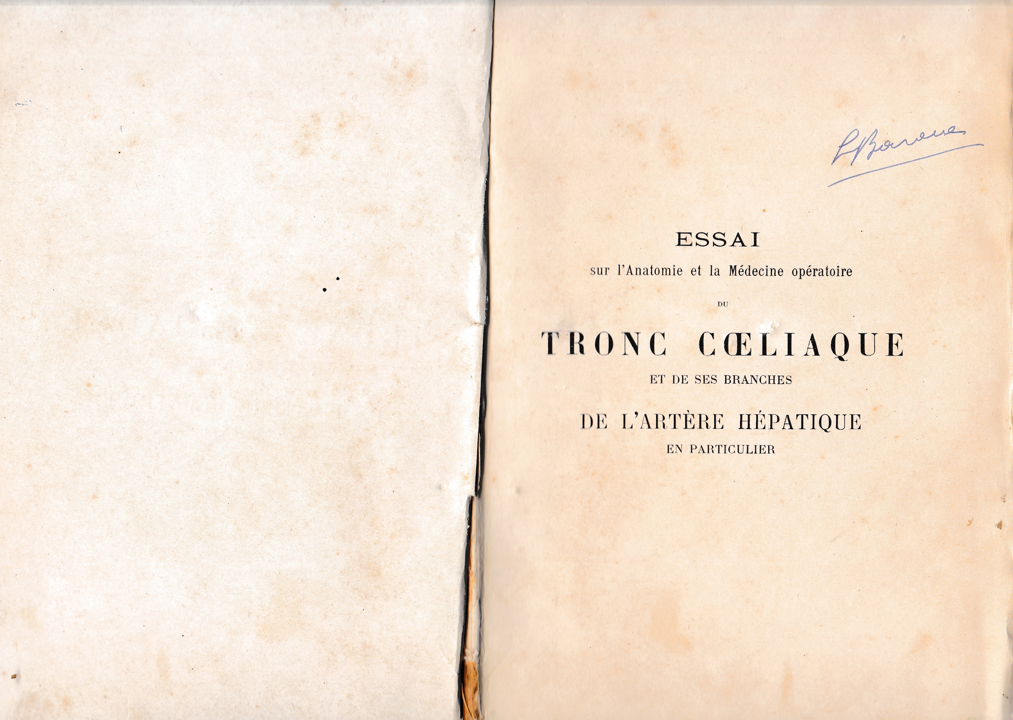 Essai sur l'anatomie et la mèdecine opératoire du tronc coeliaque …