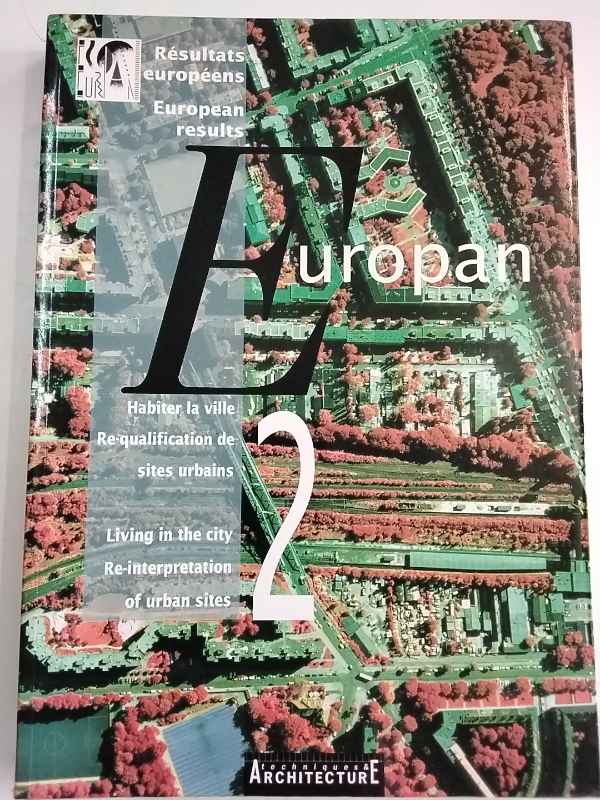 Europan 2. Résultats européens. European results. Habiter la ville. Living …
