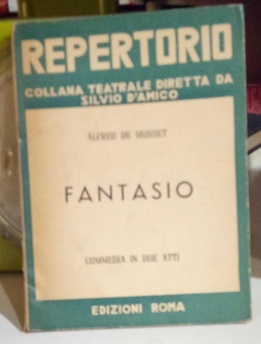 Fantasio, commedia in due atti.