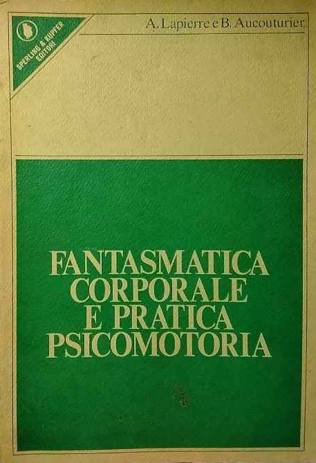 Fantasmatica corporale e pratica psicomotoria.