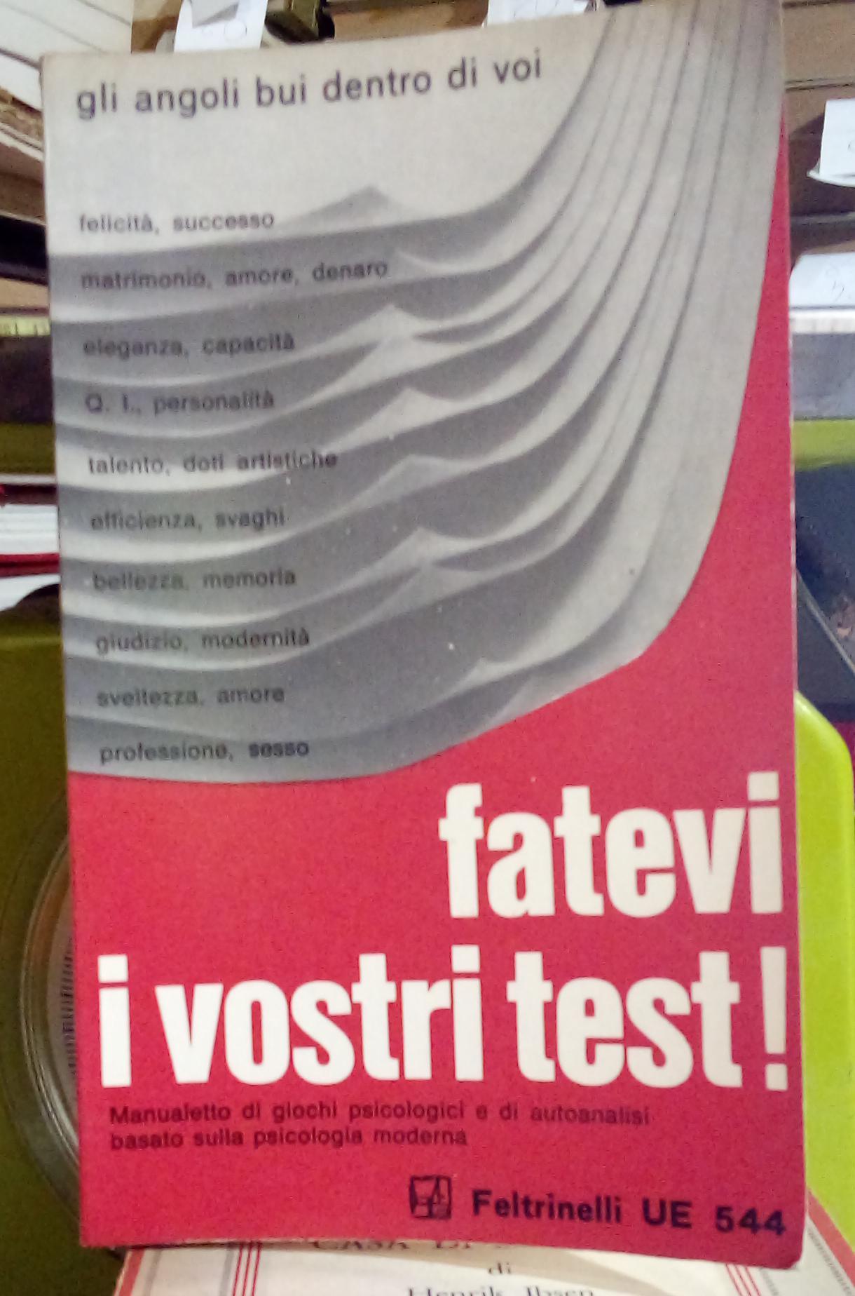 Fatevi i vostri test!