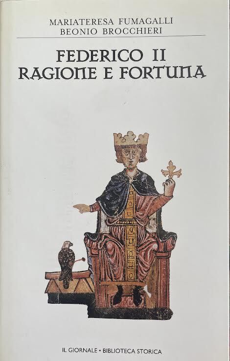 Federico II. Ragione e fortuna