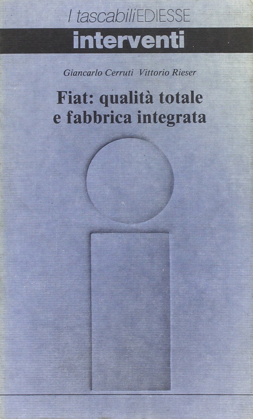 Fiat: qualità totale e fabbrica integrata.