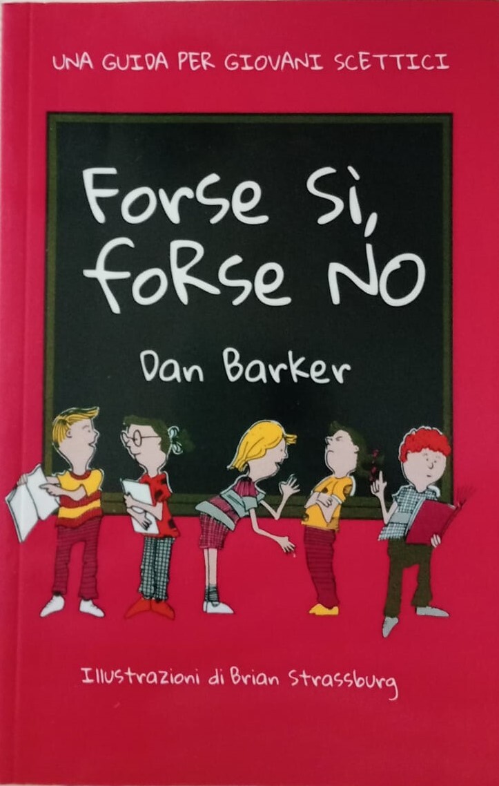 Forse sì, forse no. Una guida per giovani scettici