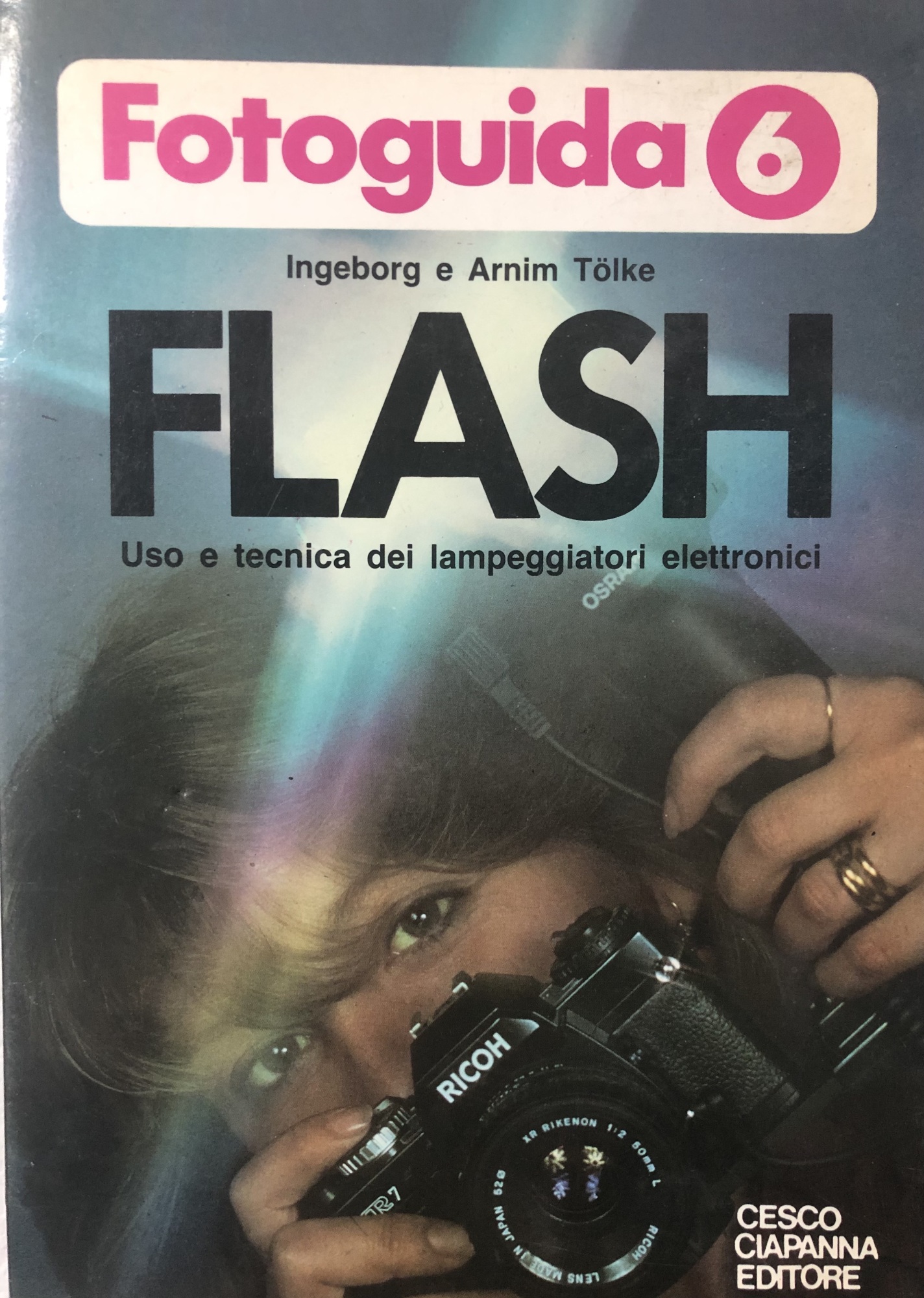 Fotoguida 6. Flash. Uso e tecnica dei lampeggiatori elettronici.