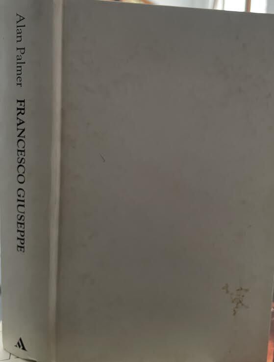Francesco Giuseppe. Il lungo crepuscolo degli Asburgo