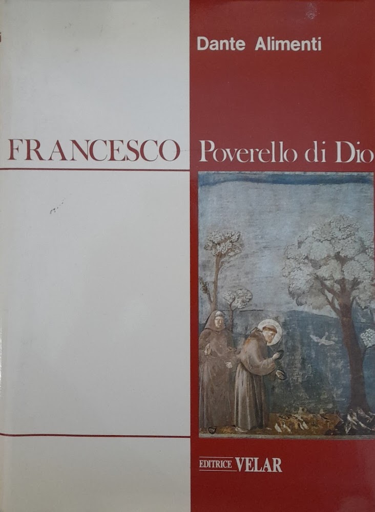 Francesco. Poverello di Dio