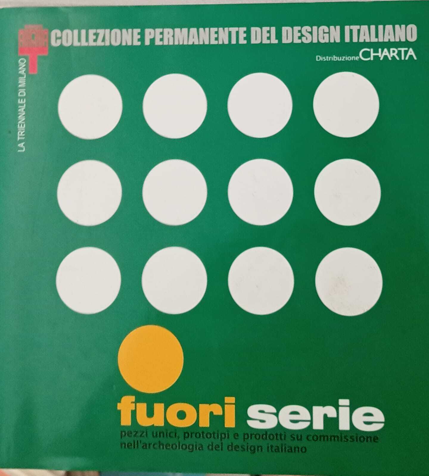 Fuori serie. Pezzi unici, prototipi e prodotti su commissione nell'archeologia …