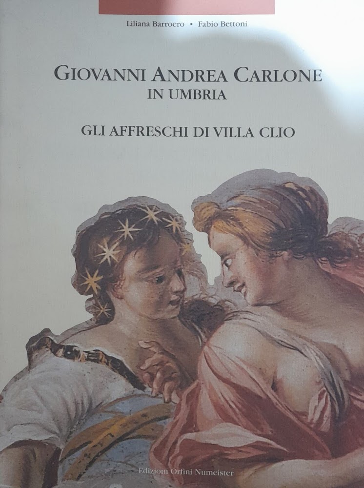 Giovanni Andrea Carlone in Umbria. Gli affreschi di villa Clio