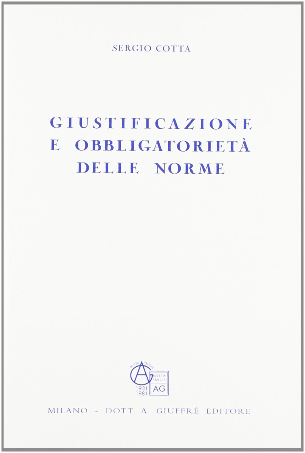 Giustificazione E Obbligatorieta' Delle Norme
