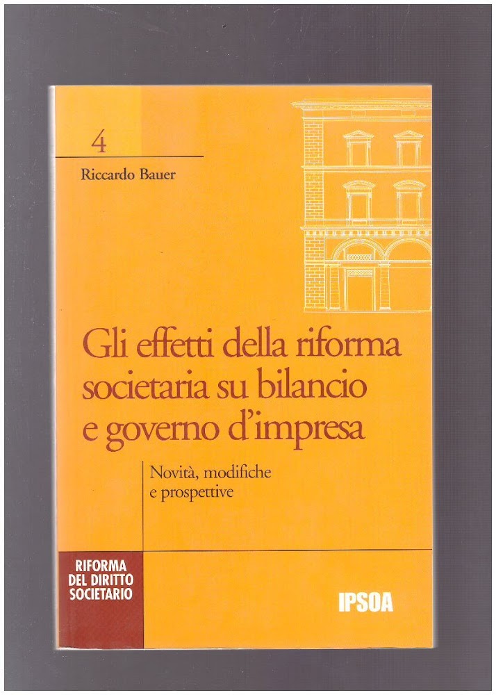 Gli effetti della riforma societaria su bilancio e governo d'impresa. …