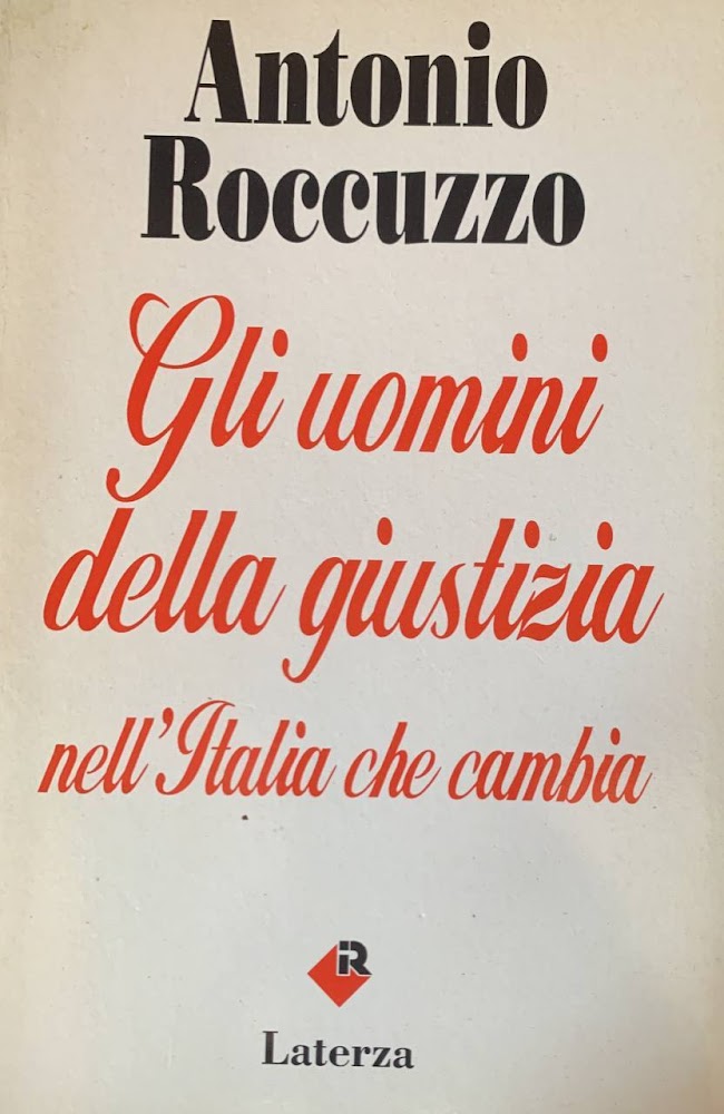 Gli uomini della giustizia nell'Italia che cambia