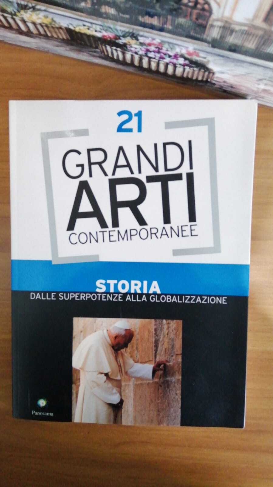 Grandi Arti Contemporanee vol. 21 : Storia : dalle Superpotenze …