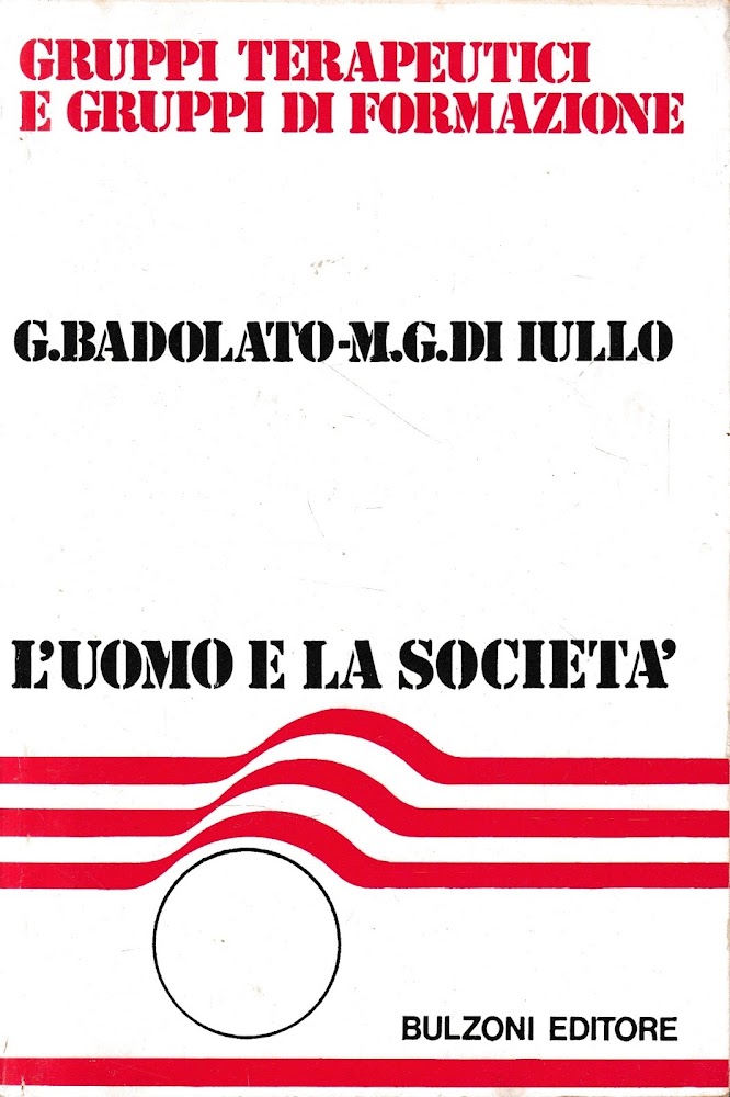 Gruppi terapeutici e gruppi di formazione. Prima edizione del 1979.