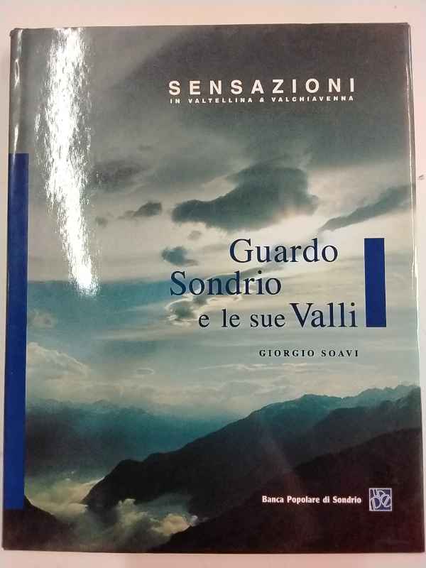 Guardo Sondrio e le sue Valli