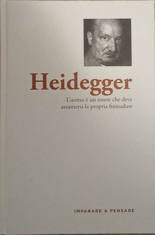 Heidegger. L'uomo è un essere che deve assumersi la propria …