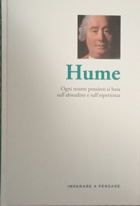 Hume. Ogni nostro pensiero si basa sull'abitudine e sull'esperienza