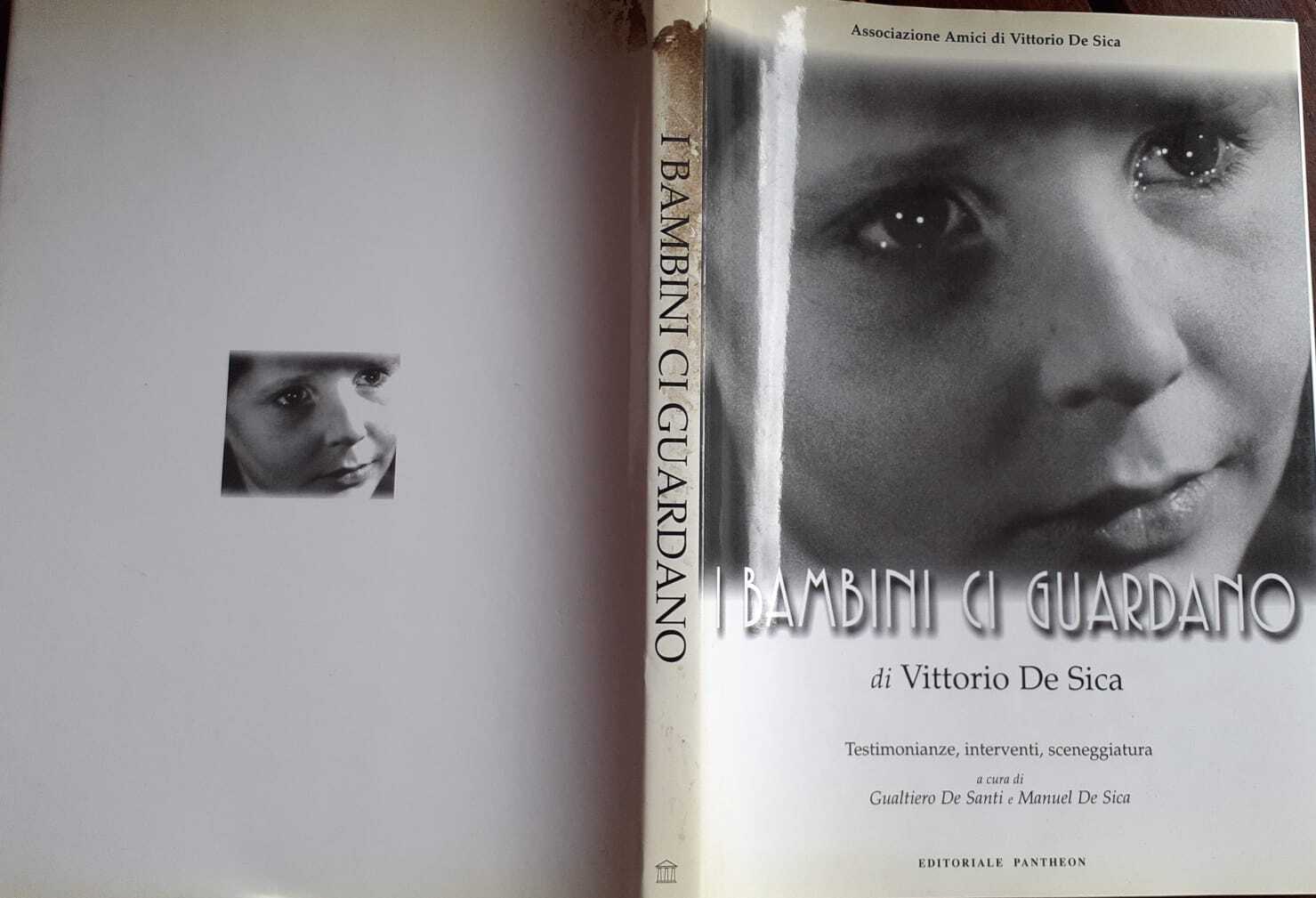 I bambini ci guardano di Vittorio De Sica. Testimonianze, interventi, …