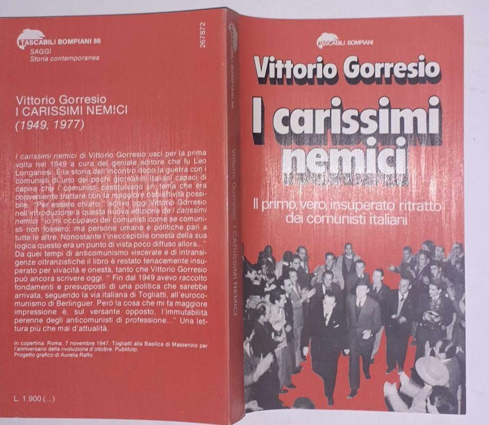 I carissimi nemici. Il primo, vero, insuperato ritratto dei comunisti …