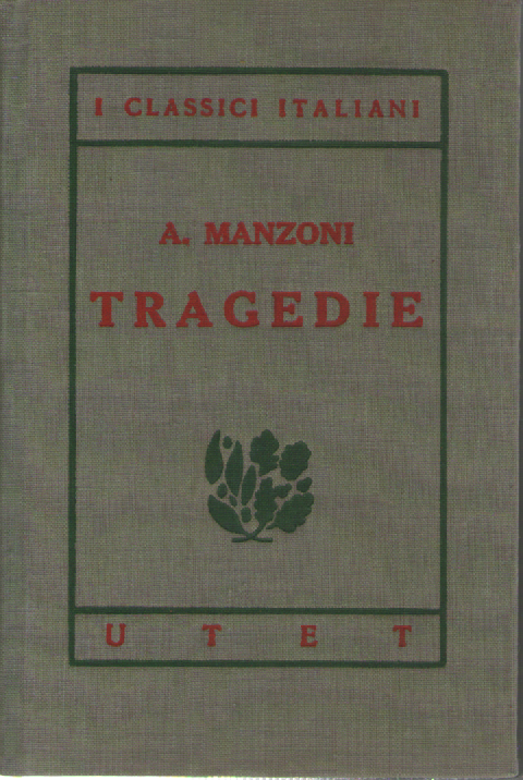 I classici italiani con note. Tragedie.