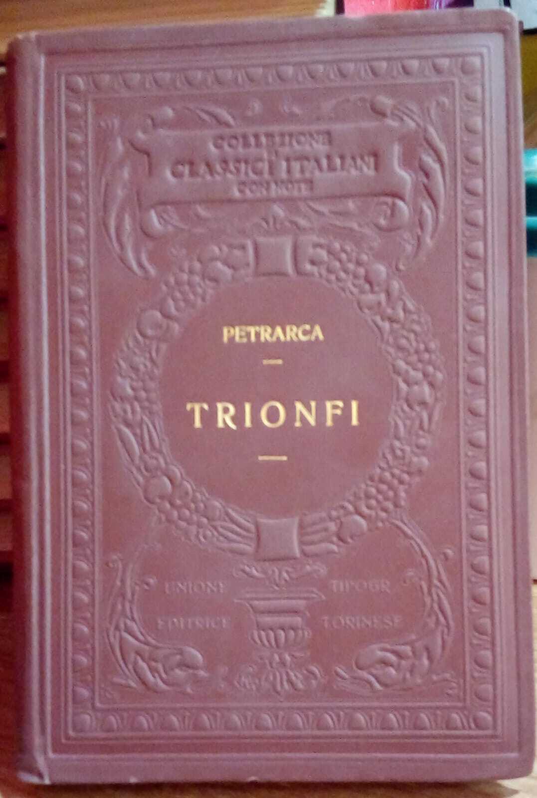 I classici italiani con note. Trionfi.