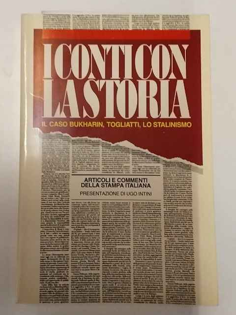 I conti con la storia: il caso Bukharin, Togliatti, lo …