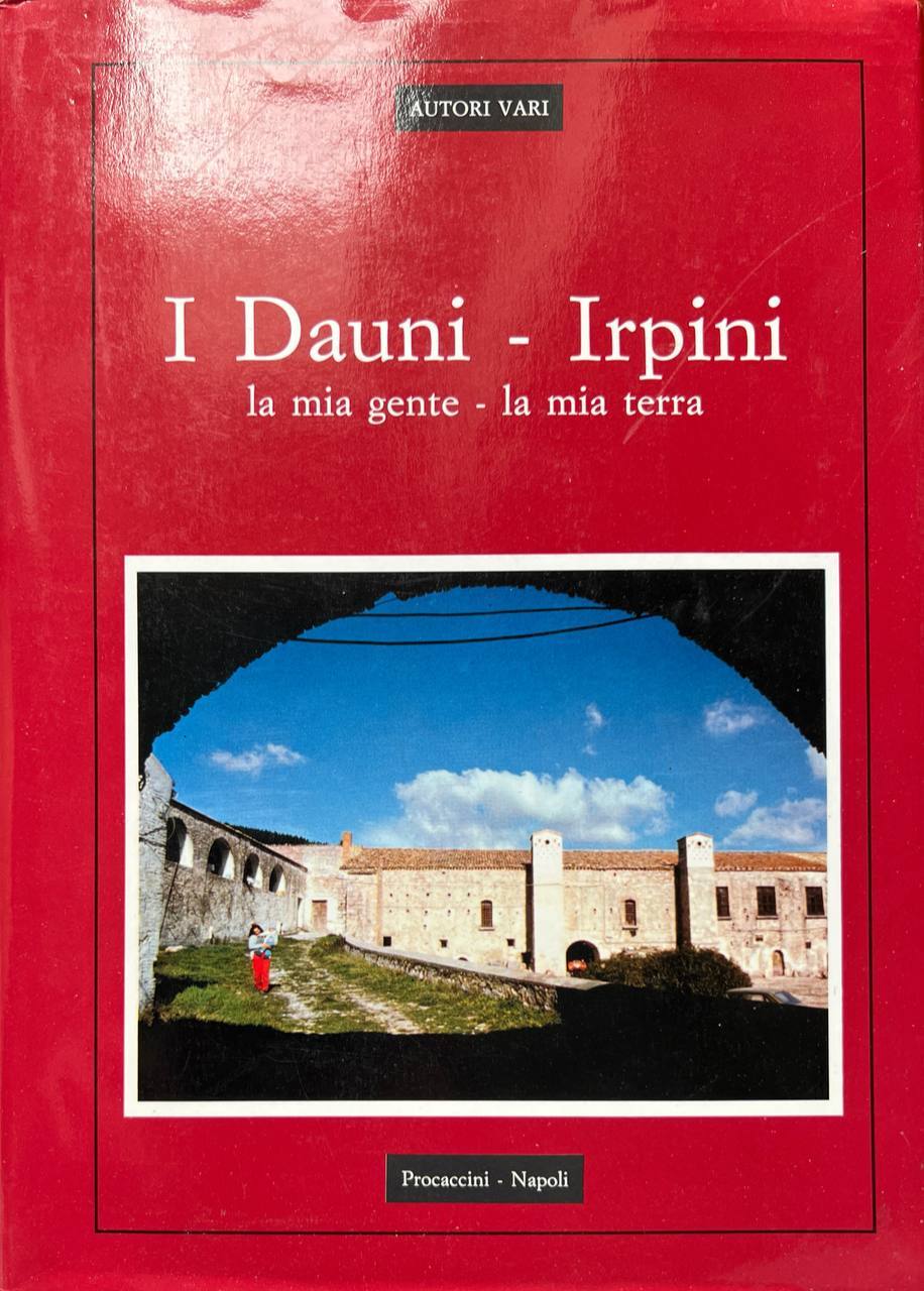 I Dauni - Irpini. La mia terra - la mia …