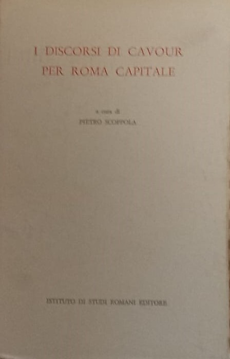 I discorsi di Cavour per Roma capitale