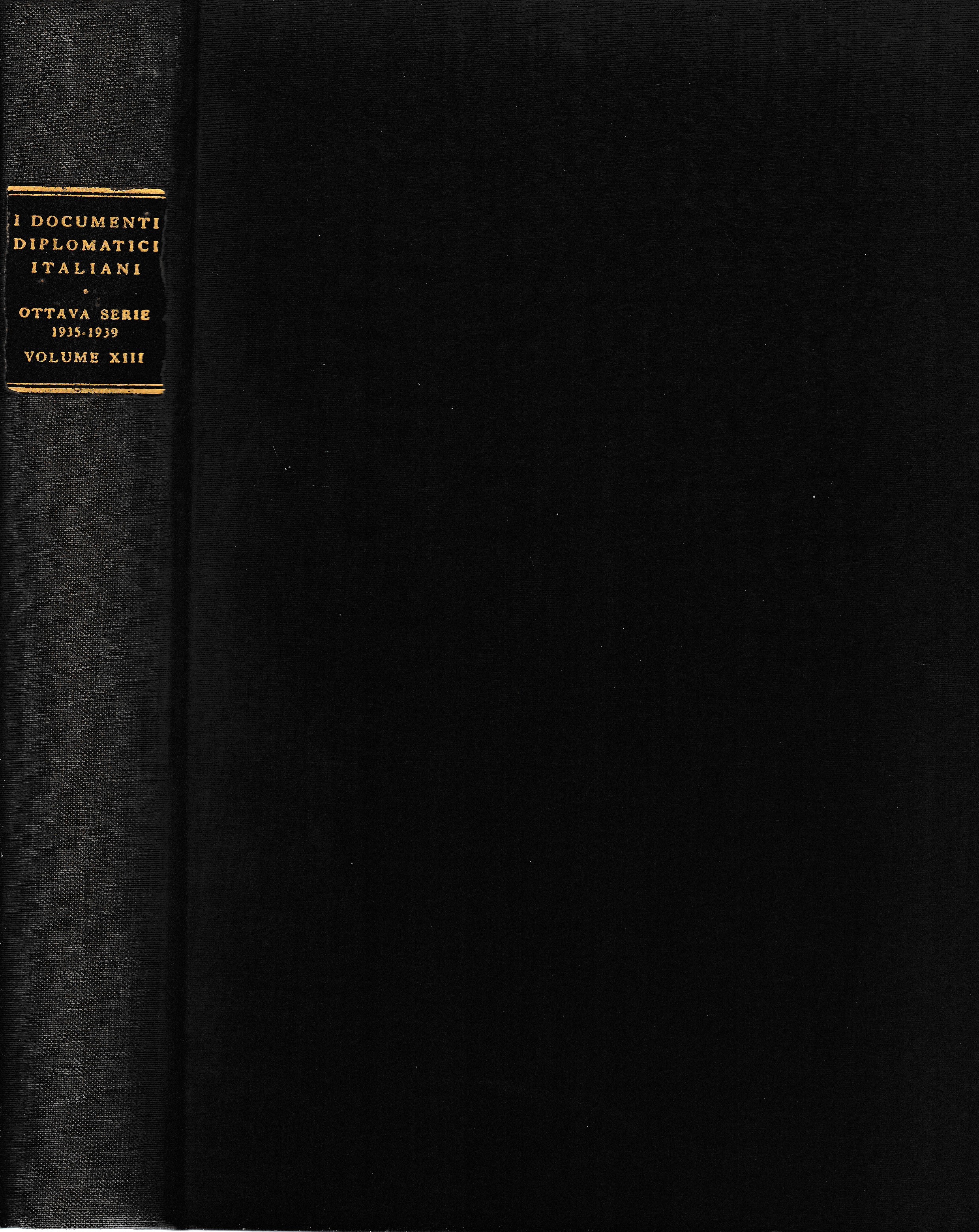I documenti diplomatici italiani. Ottava serie 1935-1939 vol. XIII