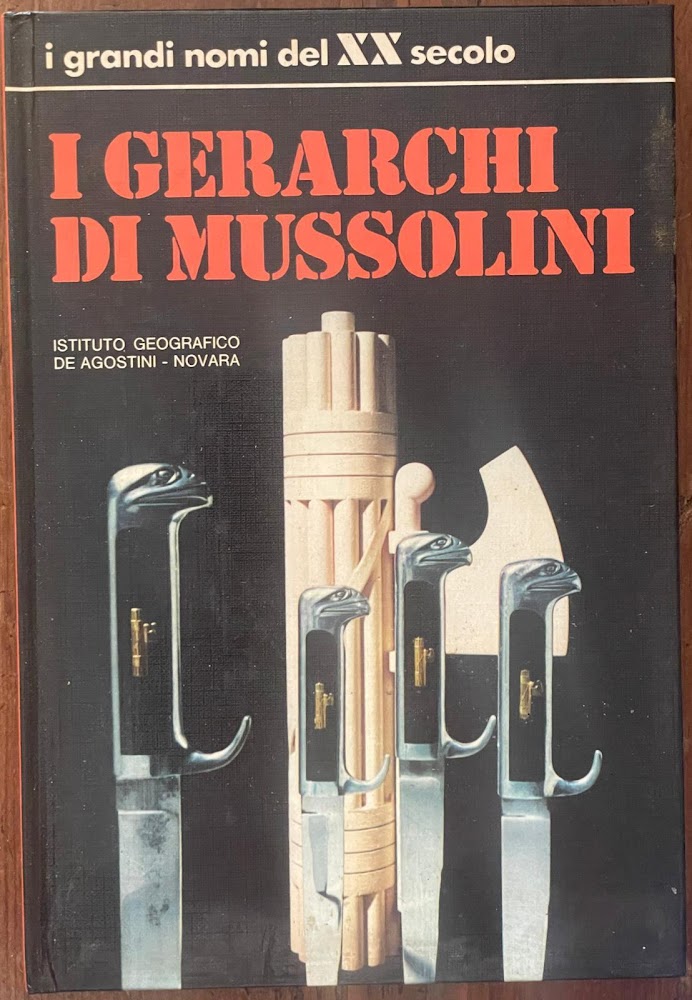 I GERARCHI DI MUSSOLINI