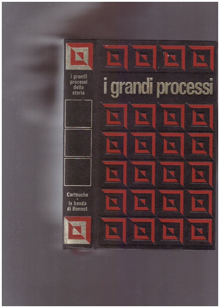 I grandi processi della storia. Cartouche - La banda di …