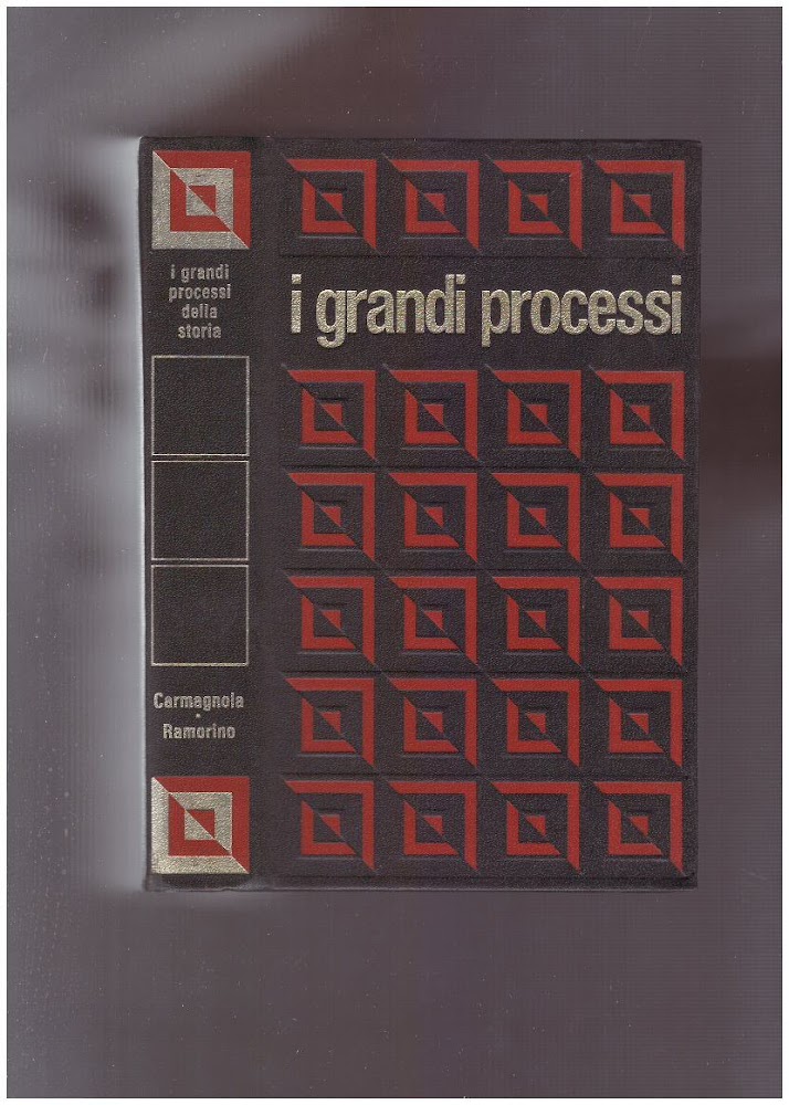 I grandi processi della storia. Francesco Bussoni detto Il Carmagnola …