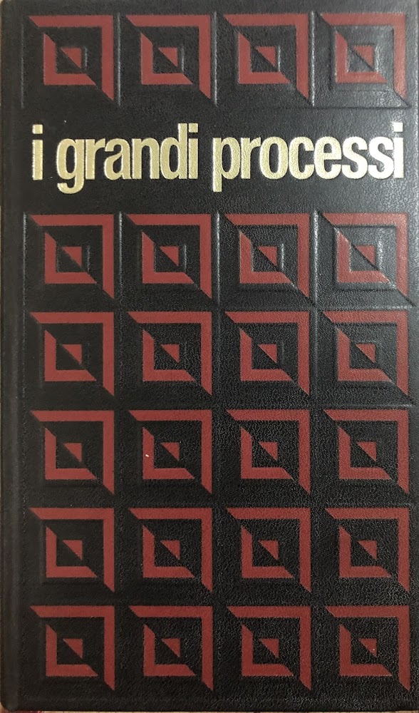 I grandi processi. I processi dei veleni. Volume 1