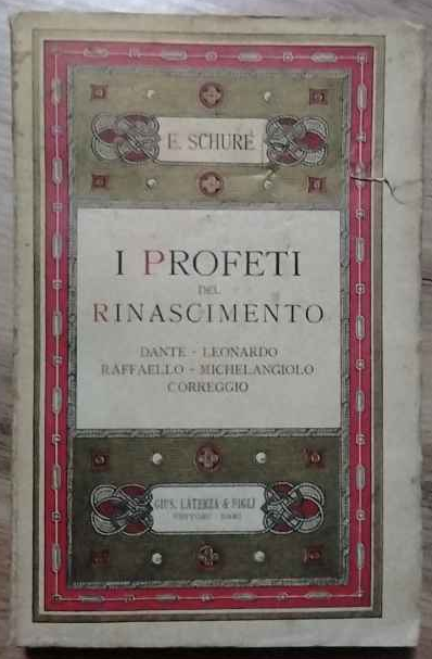 I Profeti del Rinascimento. Dante, Leonardo, Raffaello, Michelangiolo, Correggio.