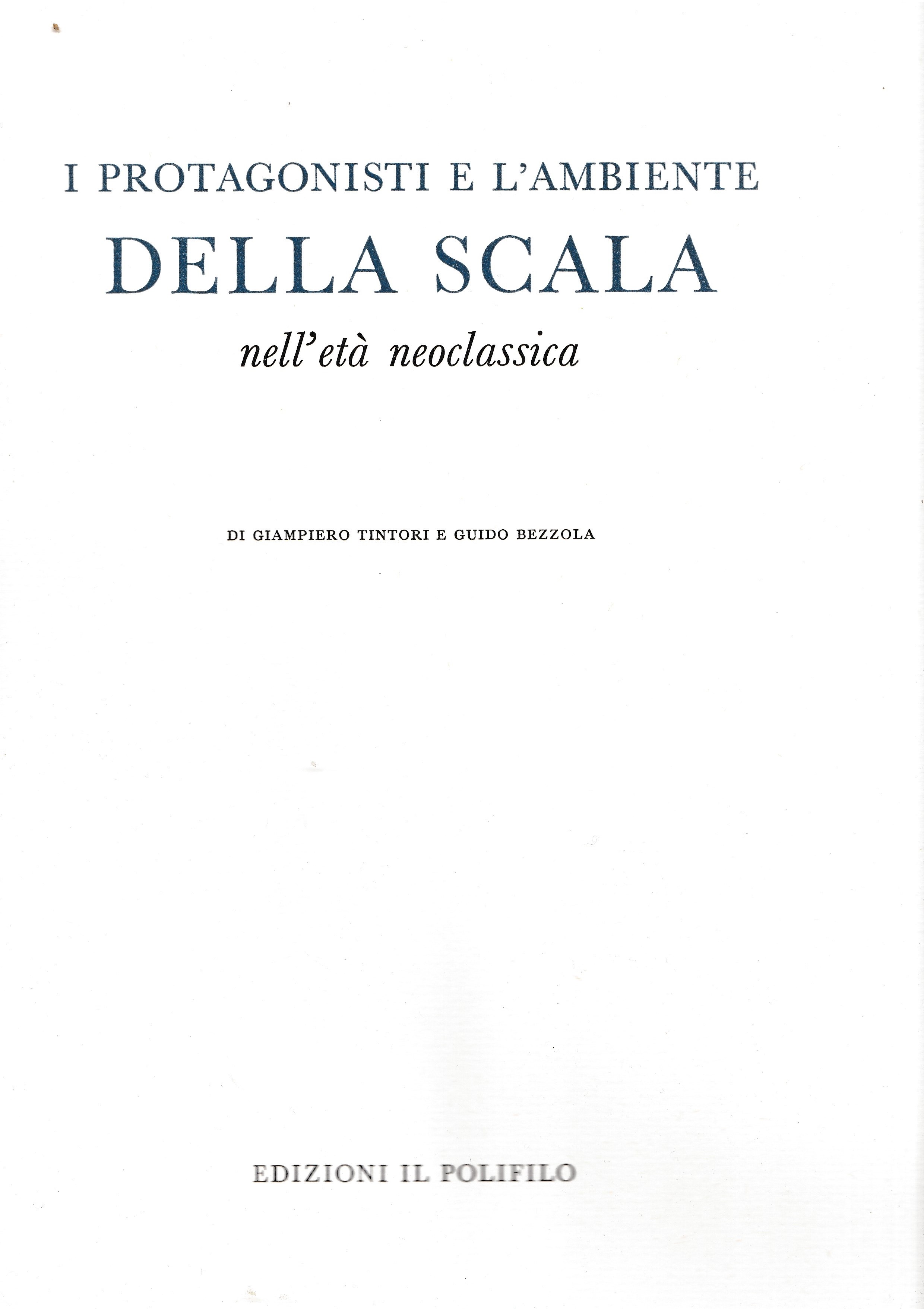 I protagonisti e l'ambiente della Scala nell'età neoclassica