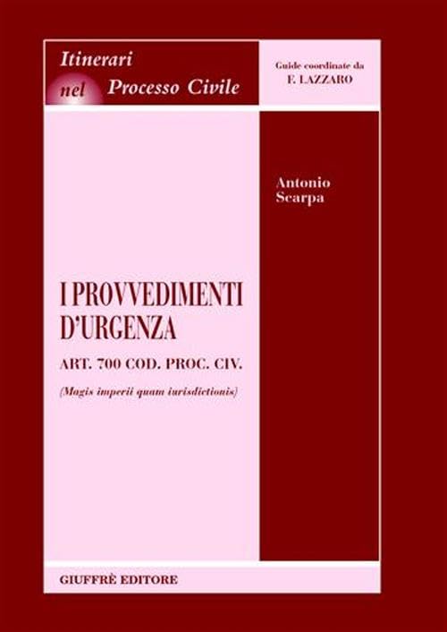 I provvedimenti d'urgenza. Art. 700 Cod. proc. civ.
