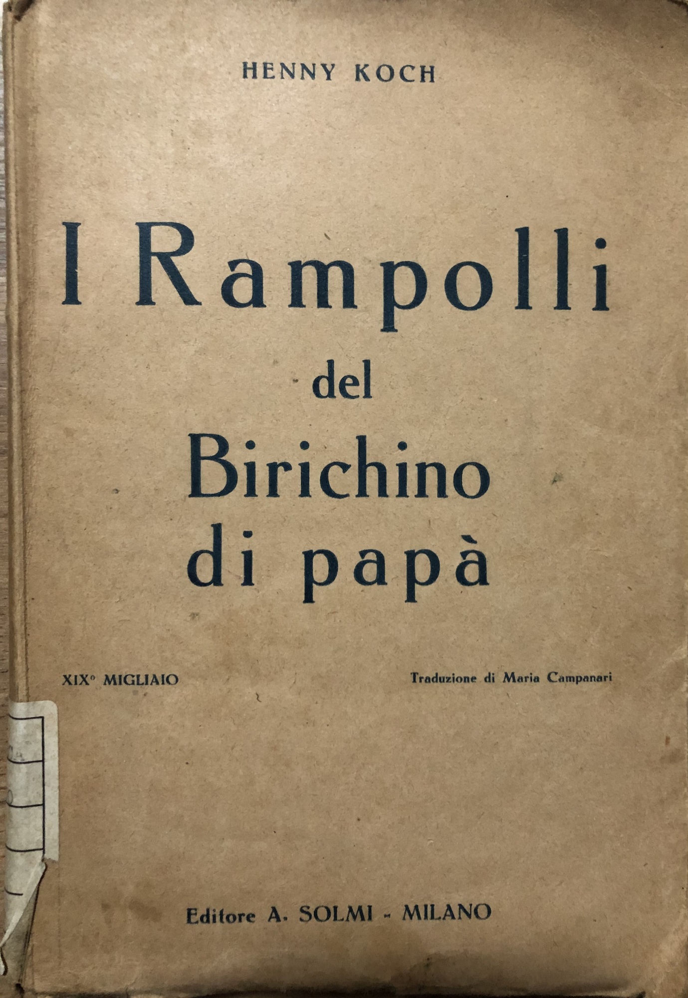 I rampolli del Birichino di papà